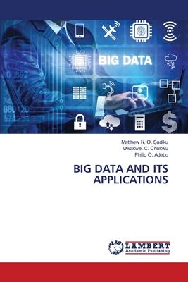 Big Data and Its Applications