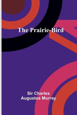 The Prairie-Bird