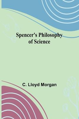 Spencer’s Philosophy of Science