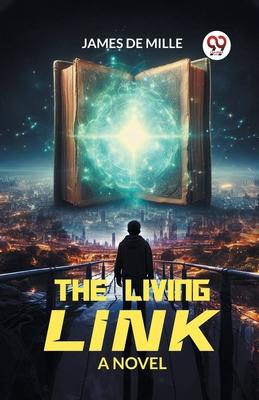 The Living Link A Novel