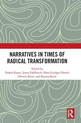 Narratives in Times of Radical Transformation