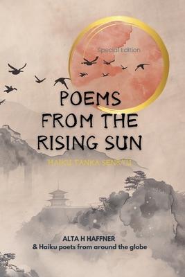 Poems from the Rising Sun: Haiku Tanka & Senryu