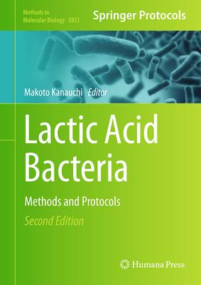 Lactic Acid Bacteria: Methods and Protocols