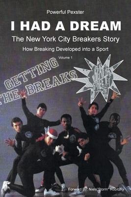 I Had a Dream: The New York City Breakers Story