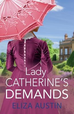 Lady Catherine’s Demands