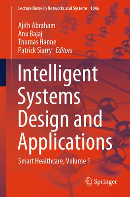 Intelligent Systems Design and Applications: Smart Healthcare, Volume 1