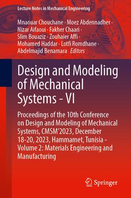 Design and Modeling of Mechanical Systems - VI: Proceedings of the 10th Conference on Design and Modeling of Mechanical Systems, Cmsm’2023, December 1