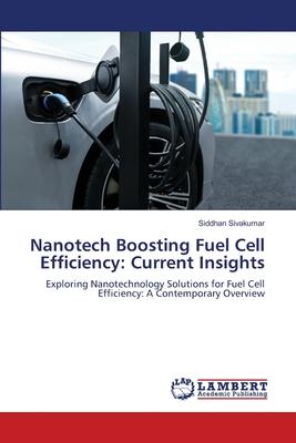 Nanotech Boosting Fuel Cell Efficiency: Current Insights