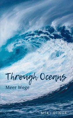 Through Oceans - Meer Wege