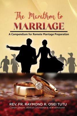 The Marathon to Marriage: A Compendium for Remote Marriage Preparation