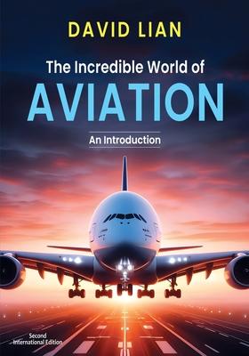 The Incredible World of Aviation: An Introduction