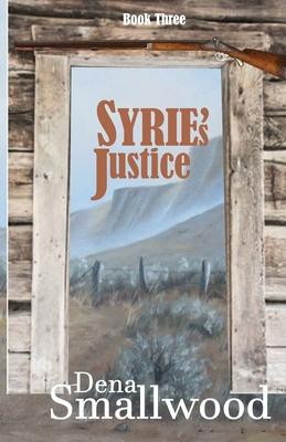 Syrie’s Justice: Book Three in the Series of Four