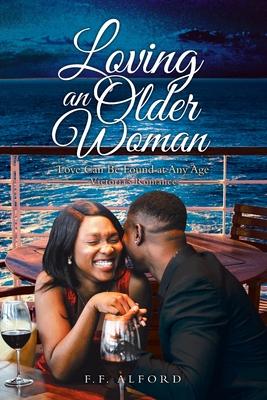 Loving an Older Woman: Love Can Be Found at Any Age Victoria’s Romance