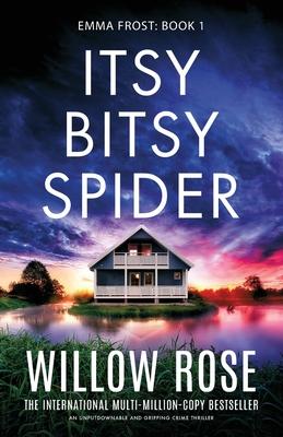 Itsy Bitsy Spider: An unputdownable and gripping crime thriller