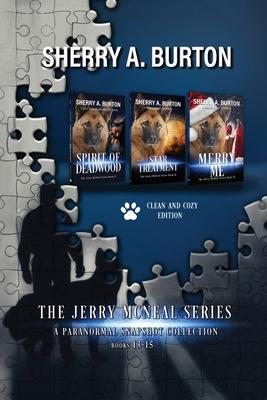 The Jerry McNeal Series, a Paranormal Snapshot Collection Volume 5: (Books 13-15) Spirit of Deadwood, Star Treatment, Merry Me
