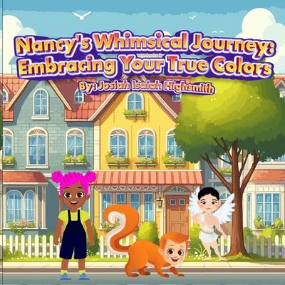 Nancy’s Whimsical Journey: Embracing Your True Colors