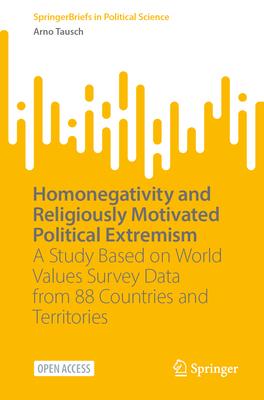 Homonegativity and Religiously Motivated Political Extremism: A Study Based on World Values Survey Data from 88 Countries and Territories