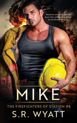 Mike: The Firefighters of Station #8