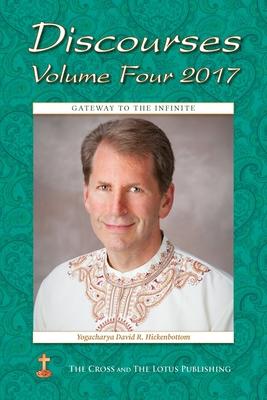 Discourses Volume 4, 2017: Gateway to the Infinite