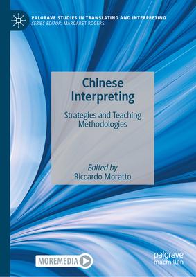 Chinese Interpreting: Strategies and Teaching Methodologies