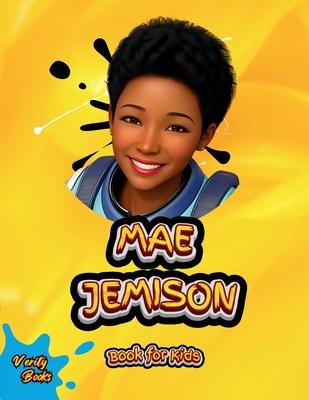 Mae Jemison Book for Kids: The biography of the first Black American woman Astronaut for kids, colored pages.