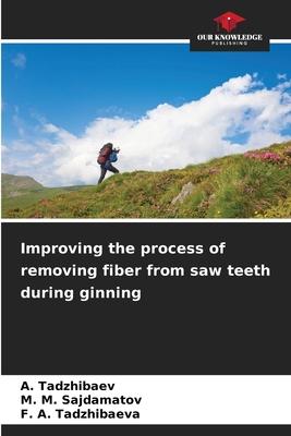 Improving the process of removing fiber from saw teeth during ginning