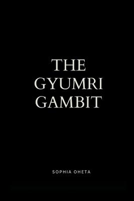 The Gyumri Gambit