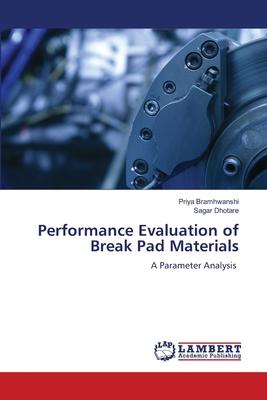 Performance Evaluation of Break Pad Materials