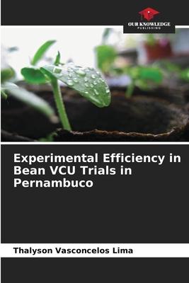 Experimental Efficiency in Bean VCU Trials in Pernambuco