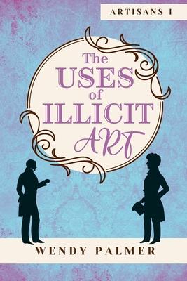 The Uses of Illicit Art