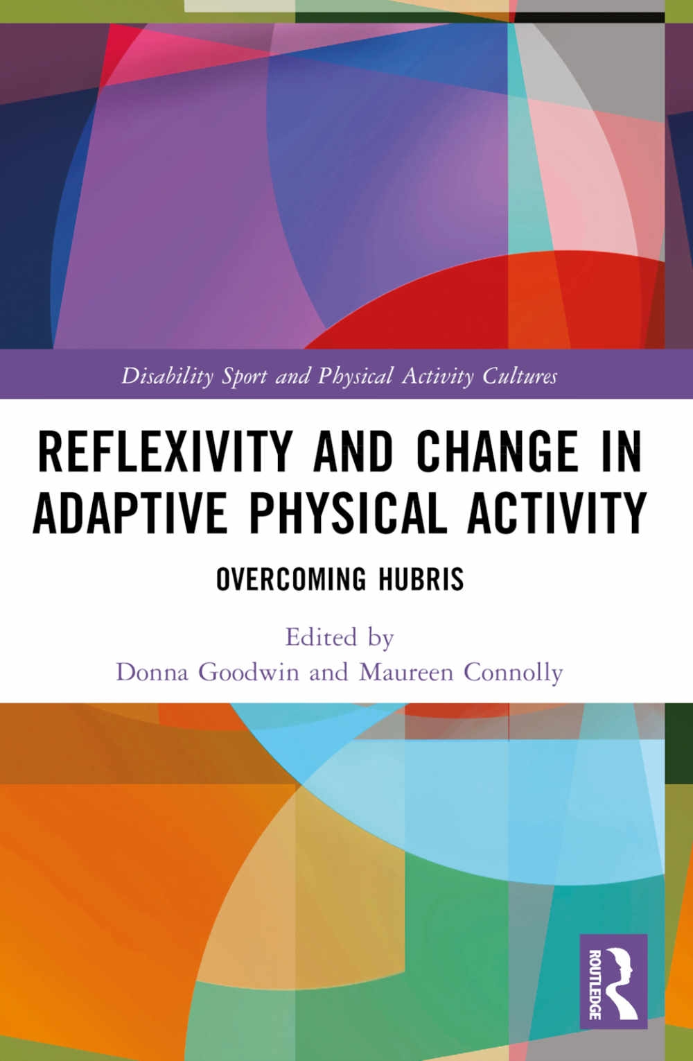 Reflexivity and Change in Adaptive Physical Activity: Overcoming Hubris