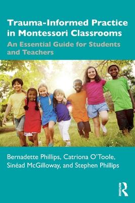 Trauma-Informed Practice in Montessori Classrooms: An Essential Guide for Students and Teachers