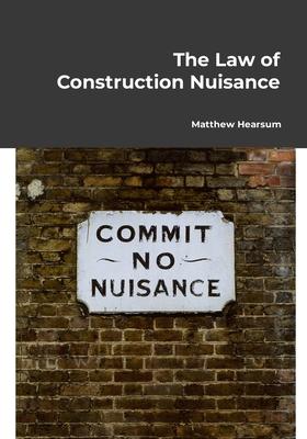 The Law of Construction Nuisance