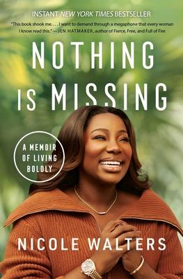 Nothing Is Missing: A Transformational Memoir