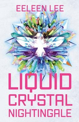 Liquid Crystal Nightingale