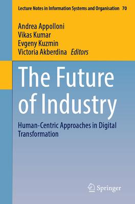 The Future of Industry: Human-Centric Approaches in Digital Transformation