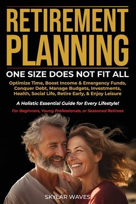 Retirement Planning: One Size Does Not Fit All