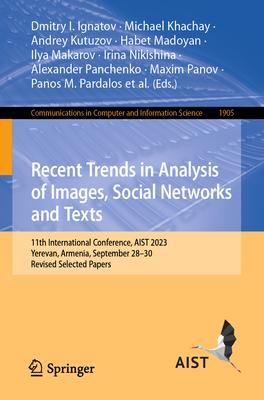 Recent Trends in Analysis of Images, Social Networks and Texts: 11th International Conference, Aist 2023, Yerevan, Armenia, September 28-30, Revised S