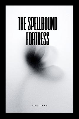 The Spellbound Fortress