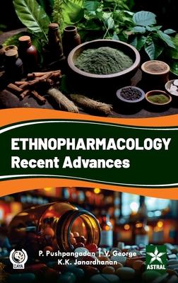 Ethnopharmacology: Recent Advances