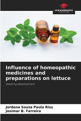 Influence of homeopathic medicines and preparations on lettuce