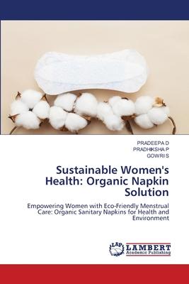 Sustainable Women’s Health: Organic Napkin Solution