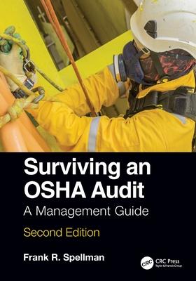 Surviving an OSHA Audit: A Management Guide