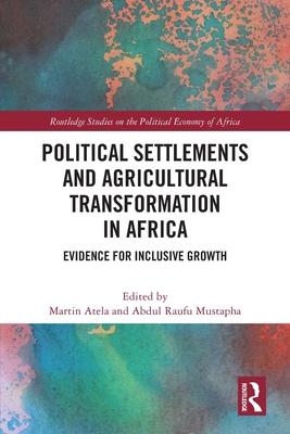 Political Settlements and Agricultural Transformation in Africa: Evidence for Inclusive Growth