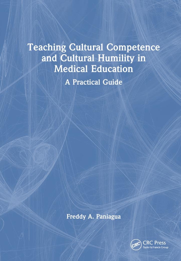 Teaching Cultural Competence and Cultural Humility in Medical Education: A Practical Guide