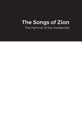 The Songs of Zion: The Hymnal of the Awakened