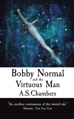 Bobby Normal and the Virtuous Man