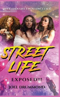 Street Life Exposed!!! (Women’s Version)