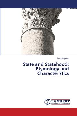 State and Statehood: Etymology and Characteristics