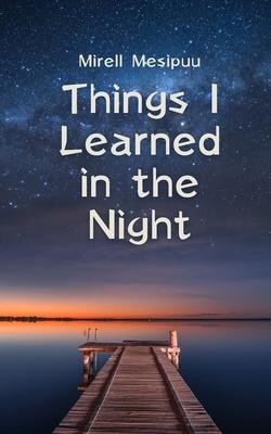 Things I Learned in the Night